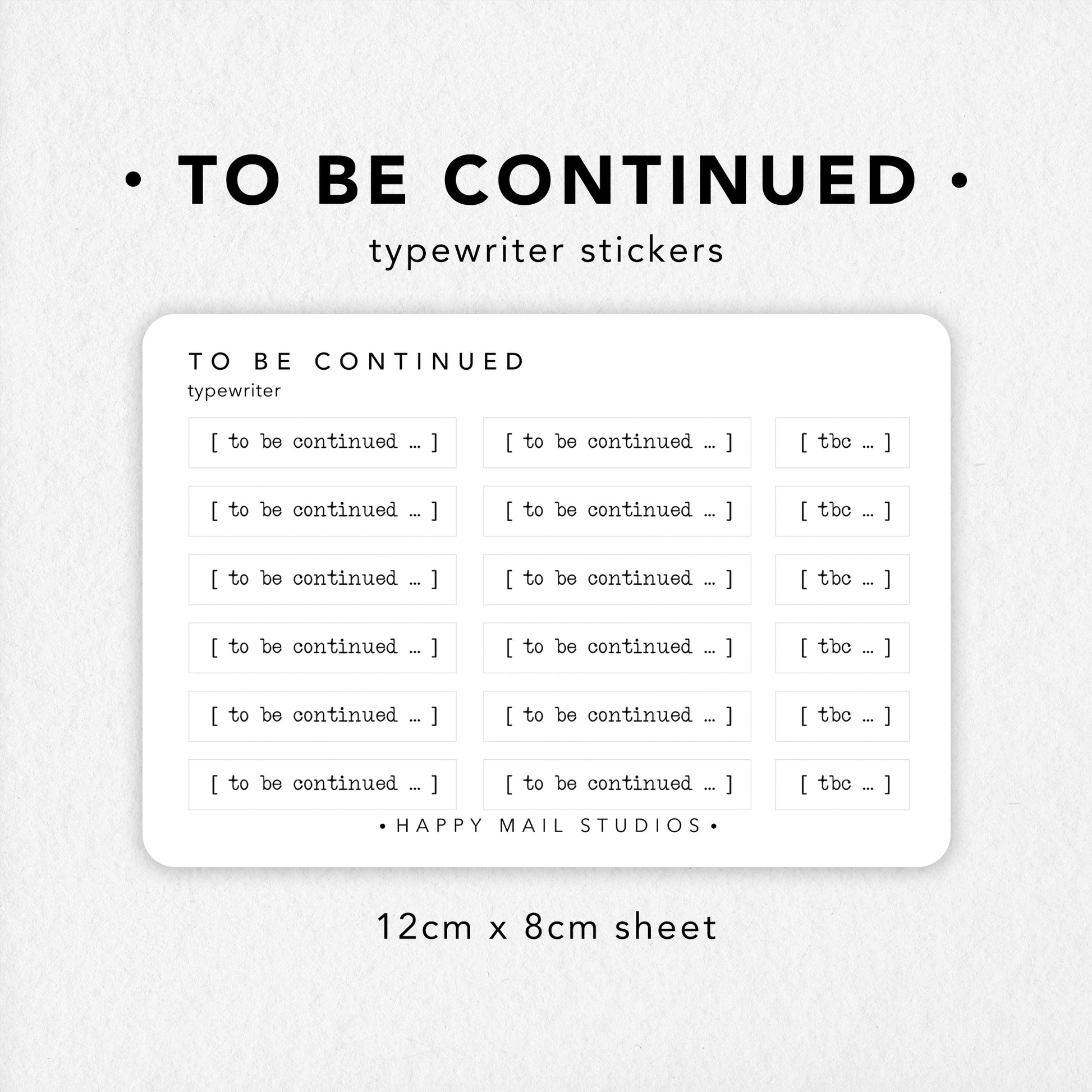 To be continued' stickers in typewriter minimal style to customise your planners and bullet journals