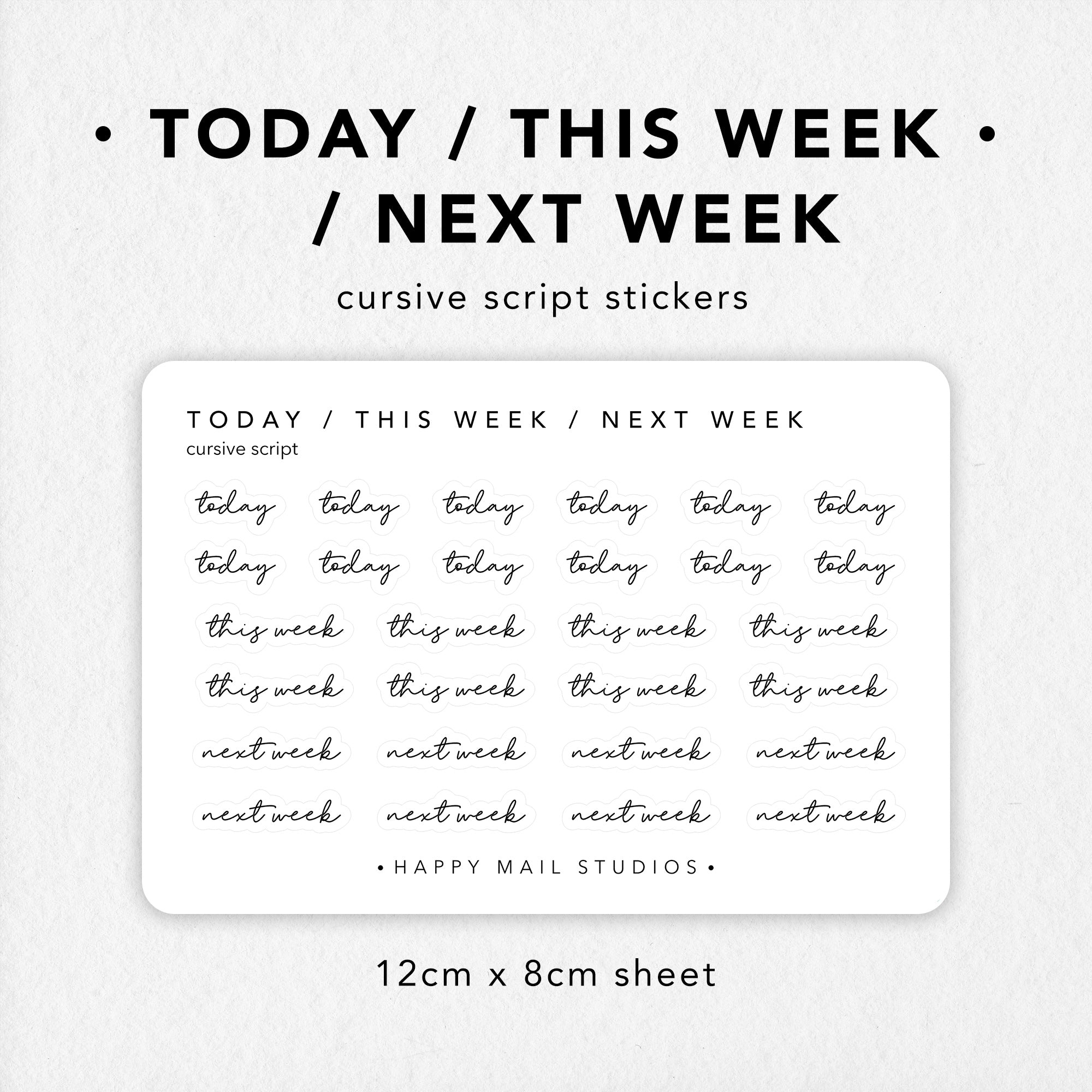 Today / This Week / Next Week Cursive Script Stickers – Happy Mail Studios